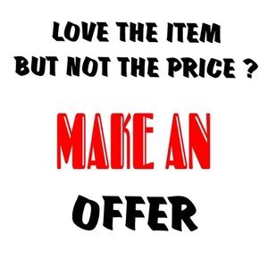 REASONABLE OFFERS ACCEPTED